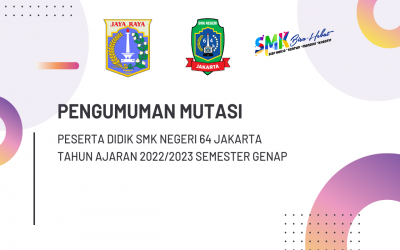 Pengumuman Mutasi Peserta Didik SMKN 64 Jakarta Tahun Ajaran 2022/2023 Semester Genap